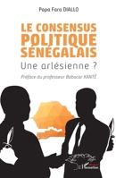 Le consensus politique sénégalais: Une arlésienne ? (French Edition) 2336545888 Book Cover