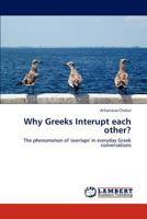 Why Greeks Interupt Each Other? 3848445840 Book Cover