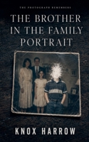 The Brother In The Family Portrait B0HFBMPXRF Book Cover