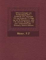 Efterretninger Om Fredensborg Slot I Frederik Iv's, Kristian VI's Og Frederik V's Dage Og Om de Kunstnere, SOM I de Naevnte Kongers Tid Vare Virksomme 1295356546 Book Cover