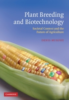 Plant Breeding and Biotechnology: Societal Context and the Future of Agriculture 0521530881 Book Cover