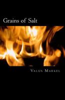 Grains of Salt: Maxims & Reflections 1499593988 Book Cover