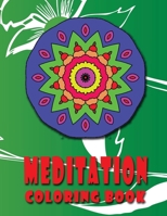 MEDITATION Coloring Book: High Quality Mandala Coloring Book, Relaxation And Meditation Coloring Book 172745720X Book Cover