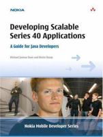 Developing Scalable Series 40 Applications: A Guide for Java Developers (Nokia Mobile Developer) 0321268636 Book Cover