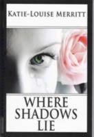 Where Shadows Lie 1906845042 Book Cover