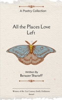 All the Places Love Left Poems on Love, Loss, and Coming home to Yourself 937314474X Book Cover