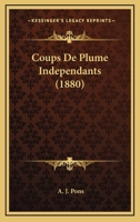 Coups de Plume Independants 1148051694 Book Cover