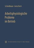 Arbeitsphysiologische Probleme Im Betrieb 3663030555 Book Cover