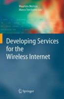 Developing Services for the Wireless Internet (Computer Communications and Networks) 1846280311 Book Cover