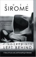 Fingerprints Left Behind: A Story of Unconventional Love 1412092825 Book Cover