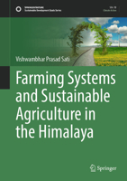 Farming Systems and Sustainable Agriculture in the Himalaya (Sustainable Development Goals Series) 303164686X Book Cover