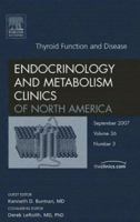 Thyroid Disorders, An Issue of Endocrinology and Metabolism Clinics (Volume 36-3) 1416050663 Book Cover