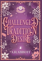 Challenged by Tradition and Desire 1967520151 Book Cover