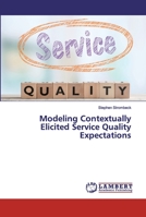 Modeling Contextually Elicited Service Quality Expectations 6202013869 Book Cover