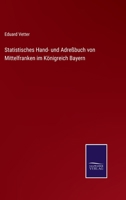 Statistisches Hand- und Adre�buch von Mittelfranken im K�nigreich Bayern 3375000170 Book Cover