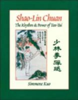 Shao-Lin Chuan: The Rhythm and Power of Tan-Tui 1556432291 Book Cover