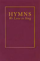 Hymns We Love to Sing 0664501877 Book Cover