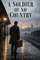 A Soldier of No Country B0HKFQ5SFV Book Cover