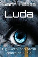 Luda: E gli Occhi han preso il colore del Cielo 1500112135 Book Cover