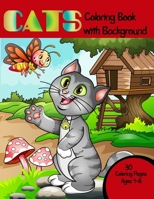 Cat Coloring Book with Background: 30 Cats on backgrounds to color for Kids B083XVHGB6 Book Cover