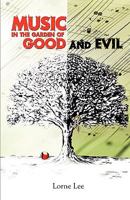 Music in the Garden of Good and Evil 0980161401 Book Cover