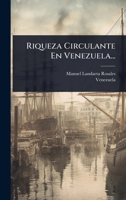 Riqueza Circulante En Venezuela... (Spanish Edition) 1024847241 Book Cover