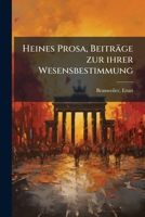 Heines Prosa, Beitrage Zur Ihrer Wesensbestimmung 1176074075 Book Cover
