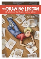 The Drawing Lesson: A Graphic Novel That Teaches You How to Draw 0385346336 Book Cover