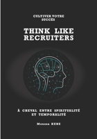 Think Like Recruiters B09H91FG74 Book Cover