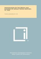 Investigation of the Design and Control of Asphalt Paving Mixtures, V1, Text: Technical Memorandum No. 3-254 1258433389 Book Cover