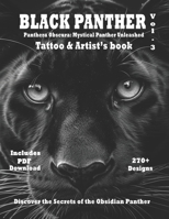 Black Panther - Tattoo & Artist’s book Vol. 3 Panthera Obscura: A Captivating surrealistic Panther tattoo design collection in grayscale photorealism ... Black Panther tattoo and artists reference) B0CWDDRCF4 Book Cover