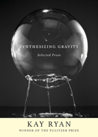 Synthesizing Gravity: Selected Prose 0802148182 Book Cover