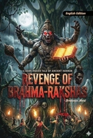 Revenge of Brahma-Rakshas:: Dark shades of black magic B0GVB3YX12 Book Cover