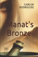 Manat's Bronze: English Edition B0GC25JQ1X Book Cover