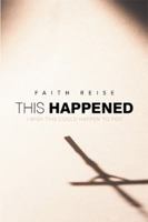 This Happened: I Wish This Could Happen to You 1524508187 Book Cover