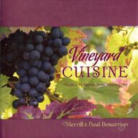 Vineyard Cuisine: Meals & Memories from Messina Hof 193397902X Book Cover