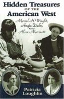 Hidden Treasures of the American West: Muriel H. Wright, Angie Debo, and Alice Marriott 0826338011 Book Cover