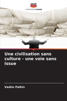 Une civilisation sans culture - une voie sans issue (French Edition) 6209487106 Book Cover