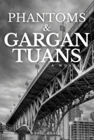 Phantoms & Gargantuans: A Novel B09499WYKK Book Cover