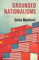 Grounded Nationalisms: A Sociological Analysis 110842516X Book Cover