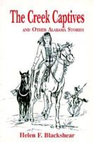 The Creek Captive And Other Alabama Stories 0962281522 Book Cover