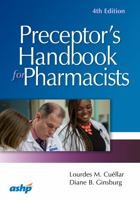 Preceptor's Handbook for Pharmacists 1585282030 Book Cover