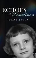 Echoes of Loneliness 1960629050 Book Cover