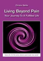 Living Beyond Pain 3944126041 Book Cover