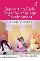 Supporting Early Speech-Language Development: Strategies for Ages 0-8 0367540657 Book Cover