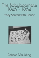 The Babyboomers: 1946 - 1964: They Served with Honor B0FPXLRLLR Book Cover