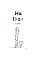 Babe Lincoln B0FVYKFSFP Book Cover