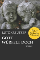 Gott W�rfelt Doch: Abgrund Und Untergang 1506192483 Book Cover