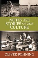 Notes And Stories Of Our Culture 1517451531 Book Cover