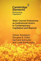 State-Owned Enterprises as Institutional Actors in Contemporary Capitalism and Beyond 100947412X Book Cover